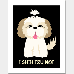 Cute Dog - I Shih Tzu Not Posters and Art